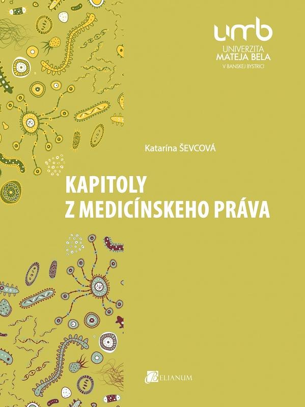 Kniha: Kapitoly z medicínskeho práva - Katarína Ševcová