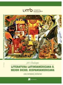 Literatura latinoamericana o, mejor dicho, hispanoamericana