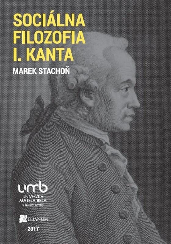 Kniha: Sociálna filozofia I. Kanta - Marek Stachoň
