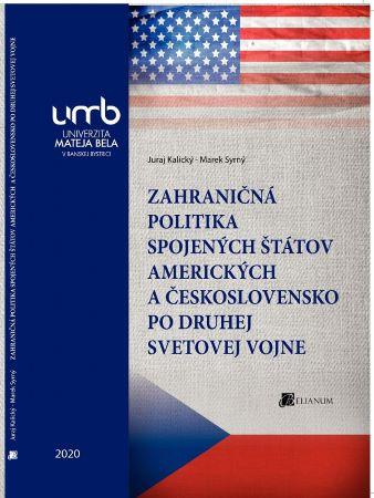 Kniha: Zahraničná politika Spojených štátov amerických a Československo po druhej svetovej vojne - Marek Syrný