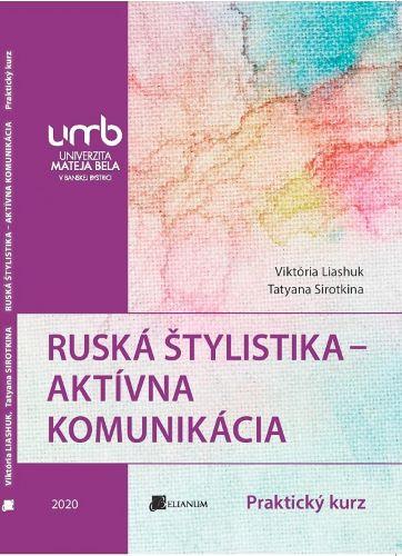 Kniha: Ruská štylistika - Aktívna komunikácia - Viktoria Liashuk