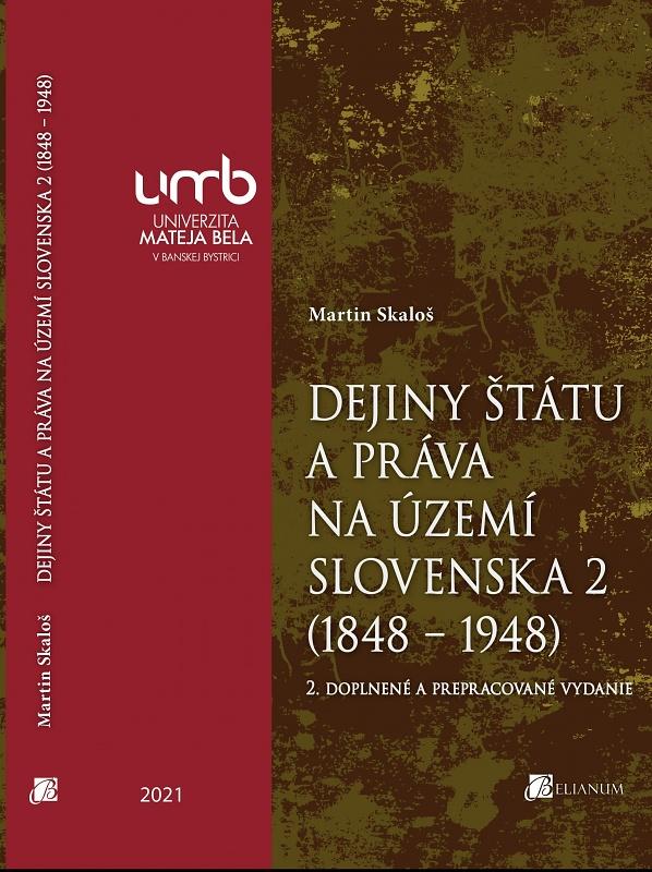 Kniha: Dejiny štátu a práva na území Slovenska 2 (1848 – 1948) - PhD.