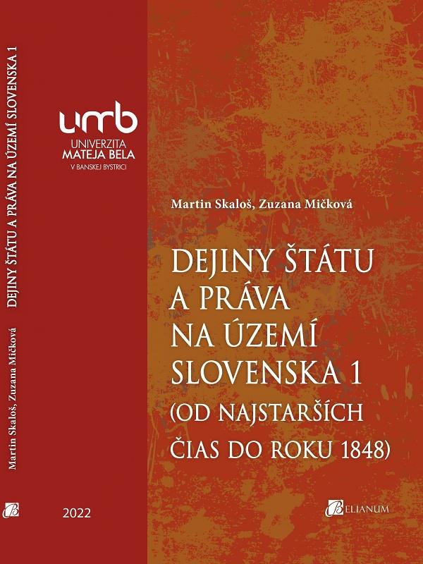 Kniha: Dejiny štátu a práva na území Slovenska 1 - Zuzana Mičková