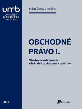 Kniha: Obchodné právo I. - Milan Ďurica