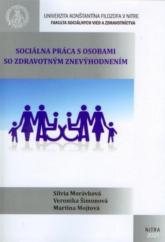 Kniha: Sociálna práca s osobami so zdravotným znevýhodnením - Martina Mojtová