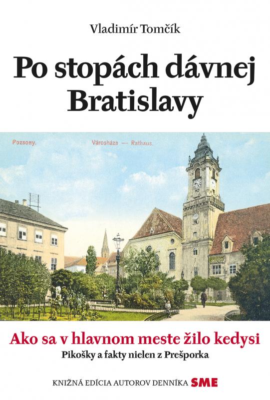 Kniha: Po stopách dávnej Bratislavy - Tomčík Vladimír