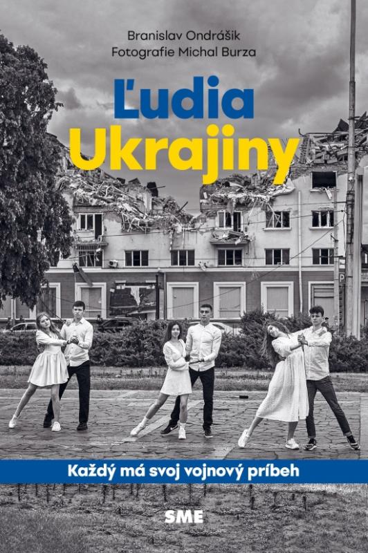 Kniha: Ľudia Ukrajiny (Každý má svoj vojnový príbeh) - Ondrášik Branislav