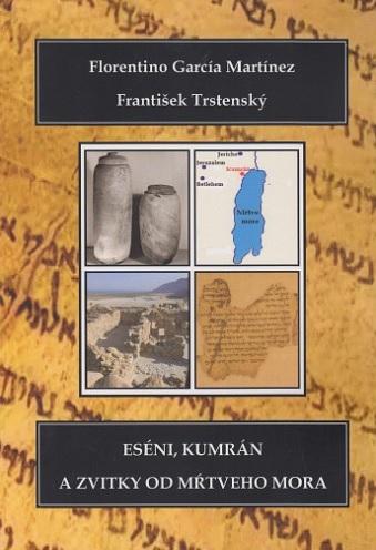Kniha: Eséni, Kumrán a zvitky od Mŕtveho mora - František Trstenský