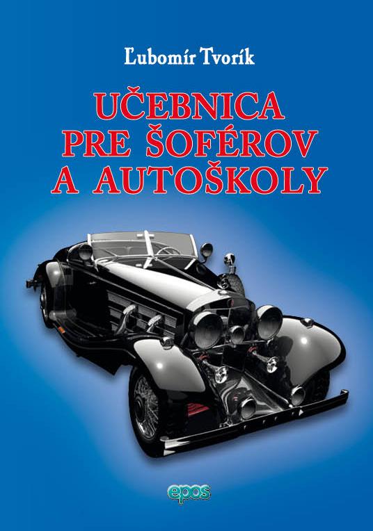 Kniha: Učebnica pre vodičov a autoškoly - Ľubomír Tvorík