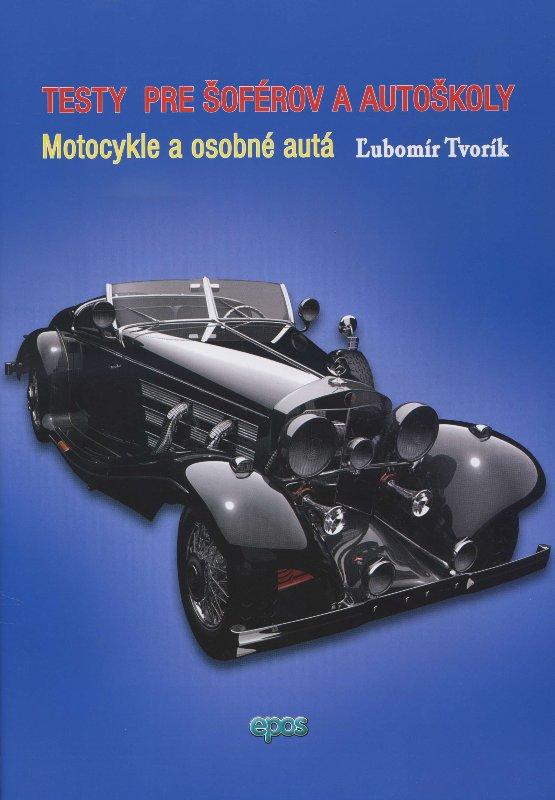Kniha: Testy pre šoférov a autoškoly - Ľubomír Tvorík