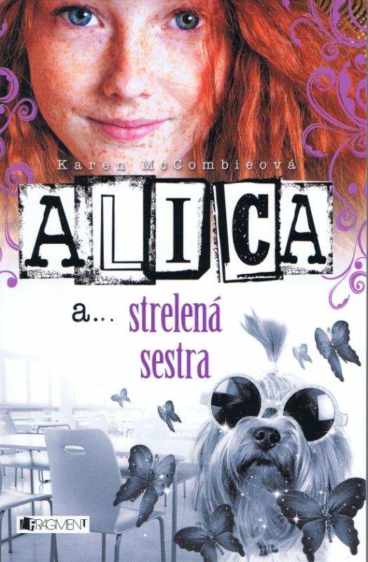 Kniha: Alica a... strelená sestra - Karen McCombie