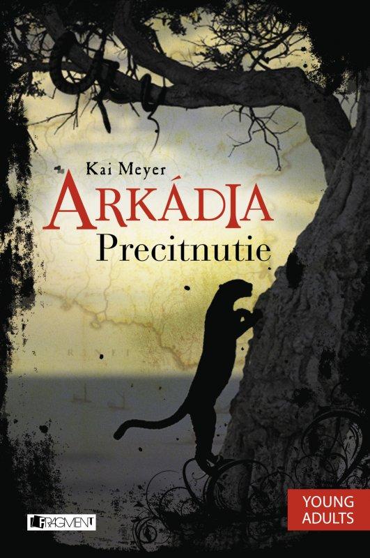 Kniha: Arkádia 1 – Precitnutie - Kai Meyer