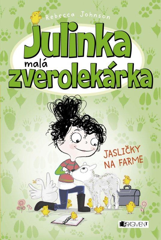 Kniha: Julinka – malá zverolekárka 3 – Jasličky na farme - Rebecca Johnson