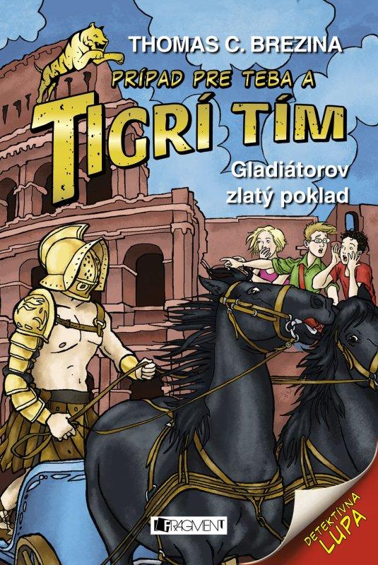 Kniha: Tigrí tím – Gladiátorov zlatý poklad - Thomas Brezina