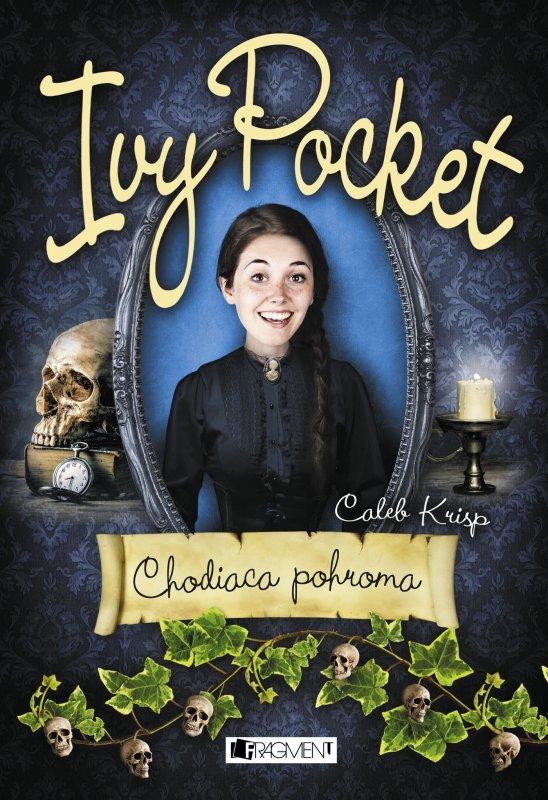 Kniha: Ivy Pocket – Chodiaca pohroma - Caleb Krisp