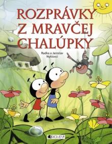 Rozprávky z mravčej chalúpky