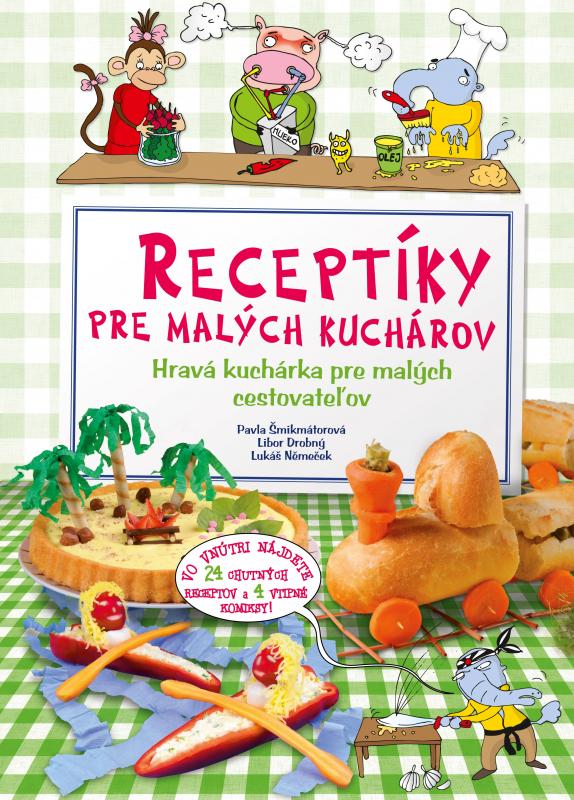 Kniha: Receptíky pre malých kuchárov - Pavla Šmikmátorová