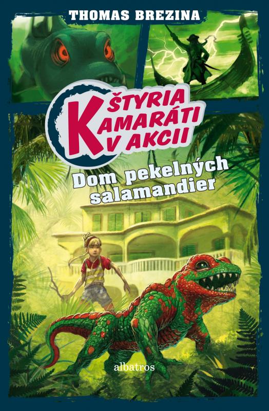 Kniha: Štyria kamaráti v akcii: Dom pekelných salamandier - Thomas Brezina