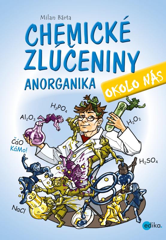 Kniha: Chemické zlúčeniny okolo nás - Anorganika - Milan Bárta