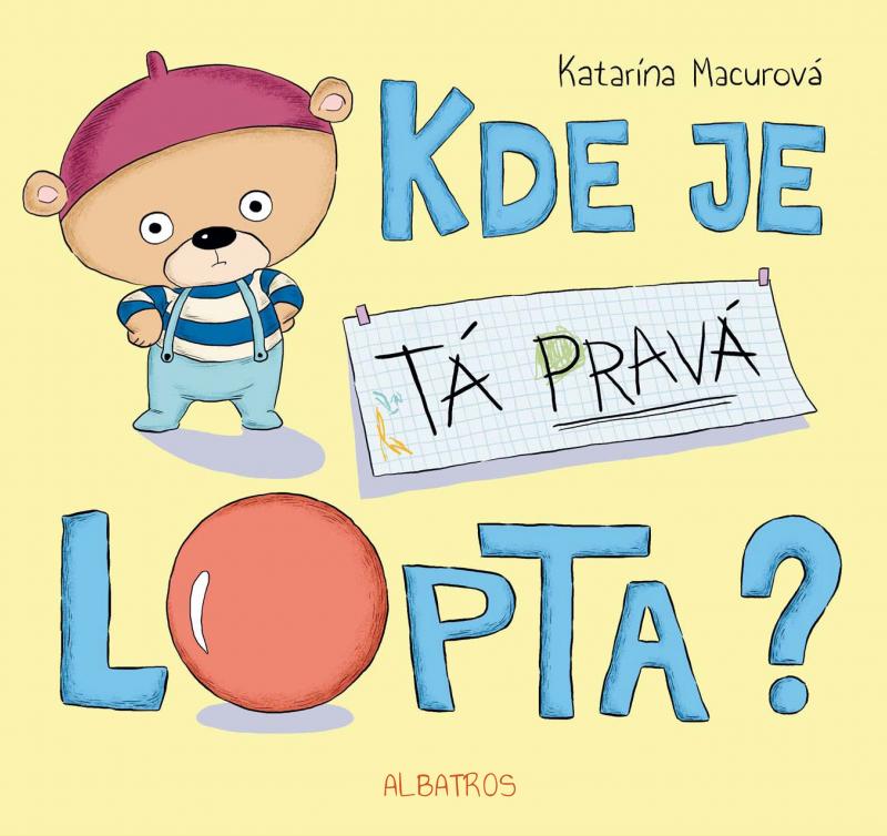 Kniha: Kde je tá pravá lopta? - Katarína Macurová