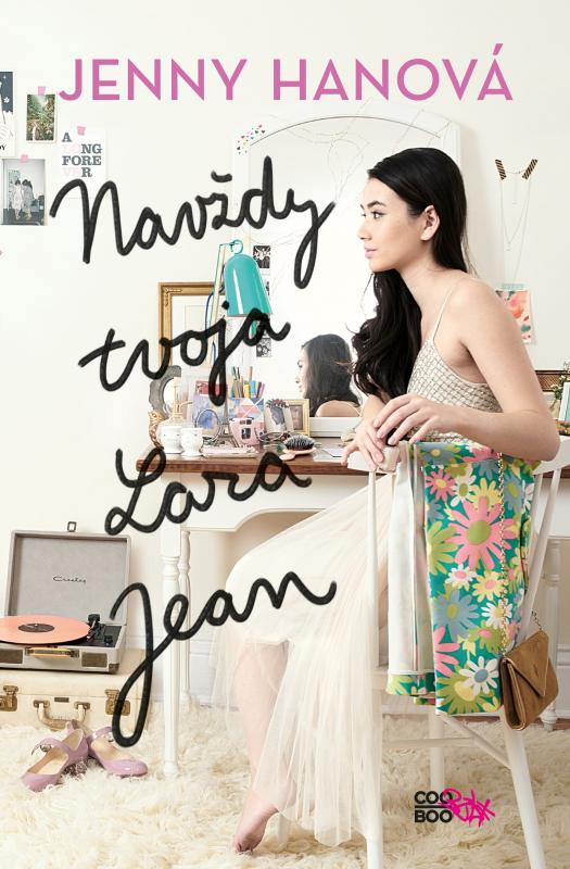 Kniha: Navždy tvoja Lara Jean - Jenny Hanová