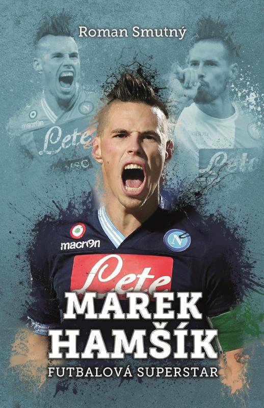 Kniha: Marek Hamšík: futbalová superstar - Roman Smutný