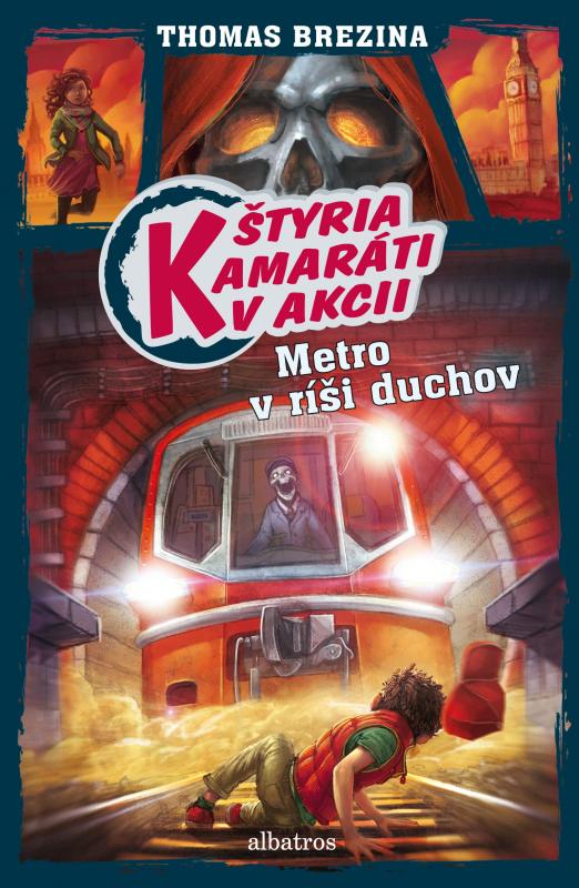 Kniha: Štyria kamaráti v akcii: Metro v ríši duchov - Thomas Brezina