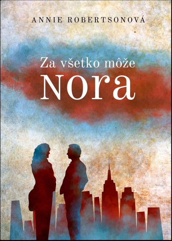 Kniha: Za všetko môže Nora - Annie Robertson