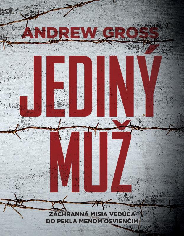 Kniha: Jediný muž - Andrew  Gross, Alojz Keníž