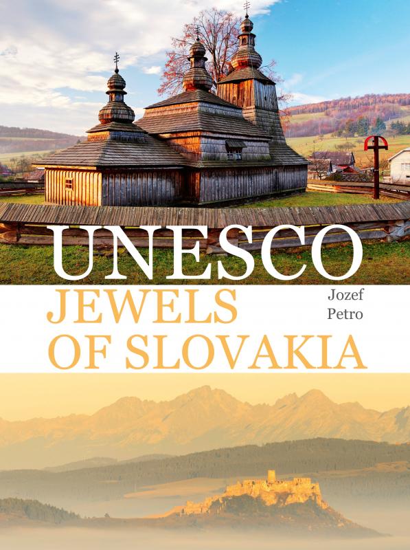 Kniha: UNESCO Jewels of Slovakia - Jozef Petro