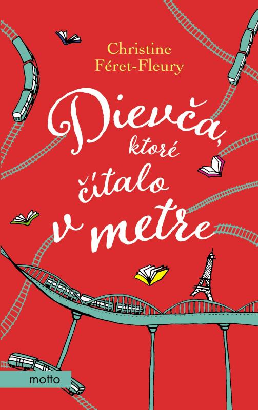 Kniha: Dievča, ktoré čítalo v metre - Christine Féret-Fleury, Oľga Hirnerová