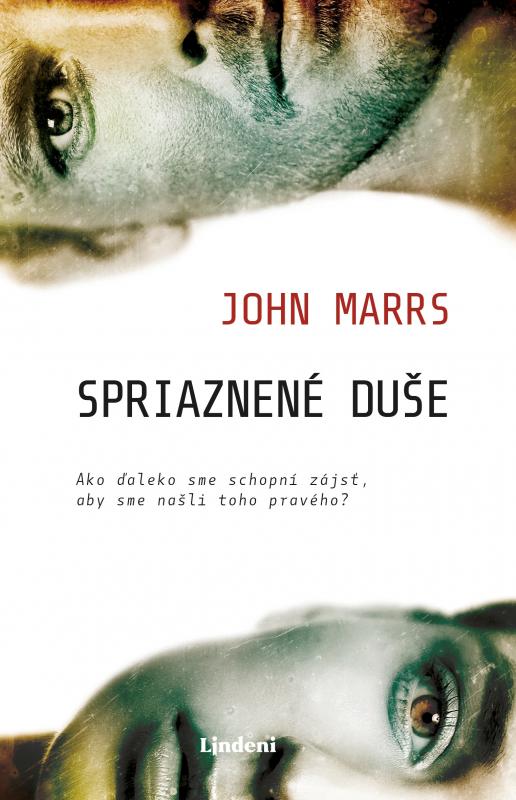 Kniha: Spriaznené duše - Patrik Roľko, John Marrs