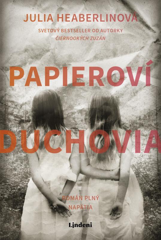 Kniha: Papieroví duchovia - Julia Heaberlin, Miriam Ghaniová