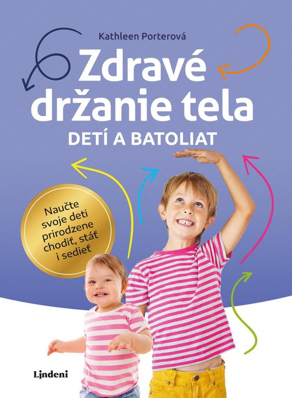 Kniha: Zdravé držanie tela detí a batoliat - Kathleen Porterová