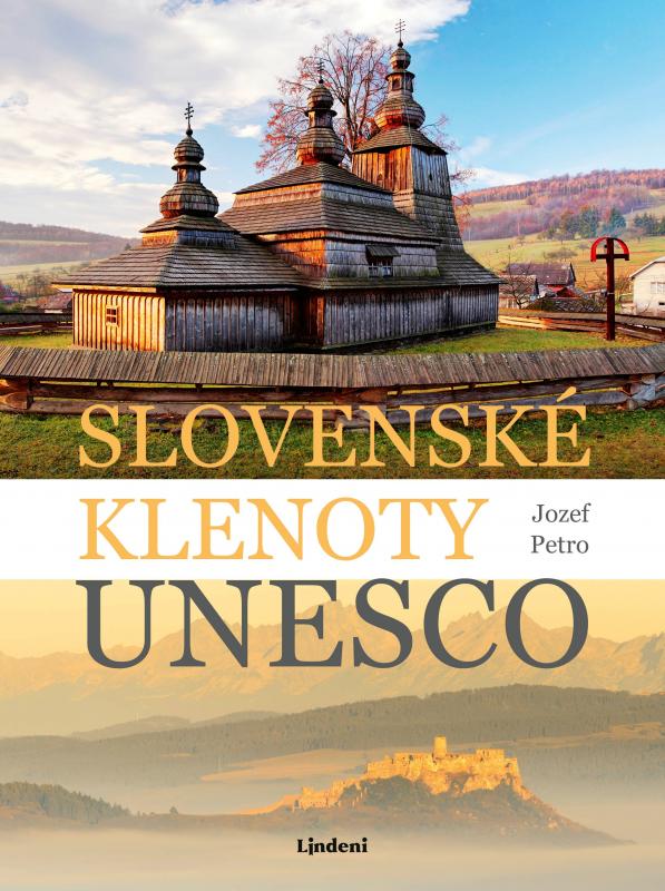 Kniha: Slovenské klenoty UNESCO - Jozef Petro