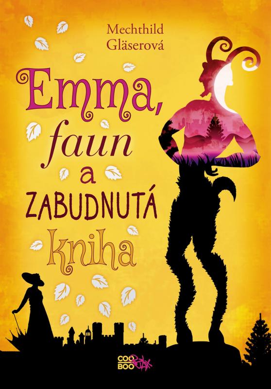 Kniha: Emma, faun a zabudnutá kniha - Mechthild Gläserová