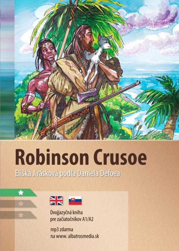 Kniha: Robinson Crusoe A1/A2 - Daniel Defoe, Eliška Jirásková