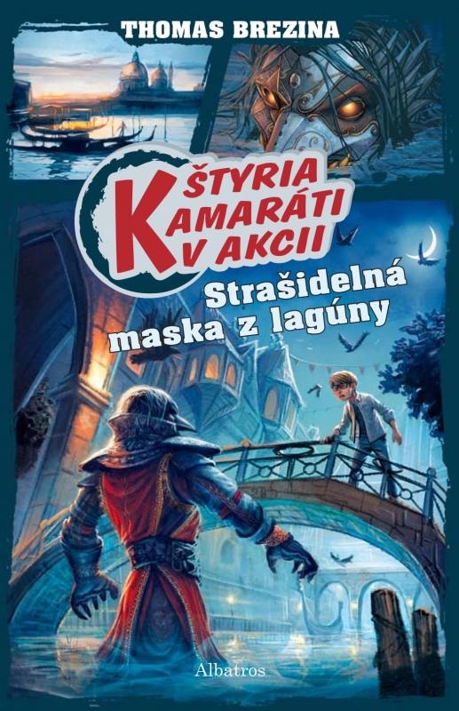 Kniha: Štyria kamaráti v akcii: Strašidelná maska z lagúny - Thomas Brezina