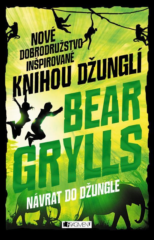 Kniha: Návrat do džungle - Bear Grylls