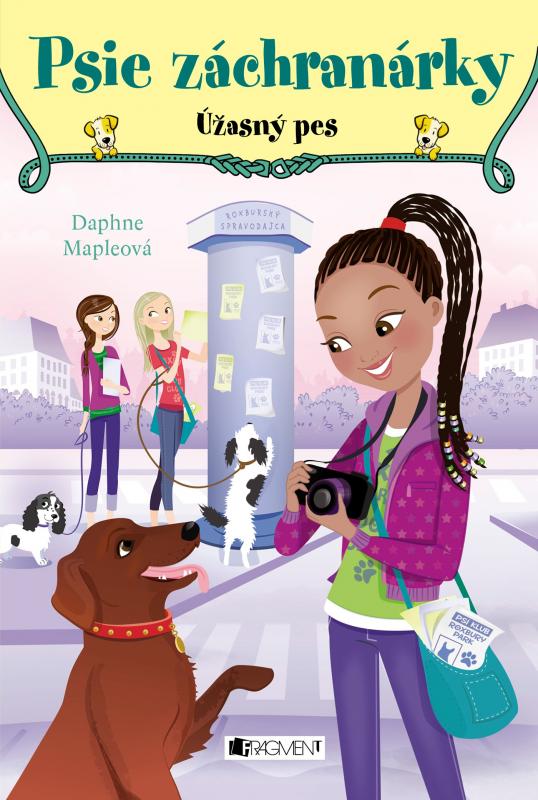 Kniha: Psie záchranárky 3 - Úžasný pes - Daphne Mapleová
