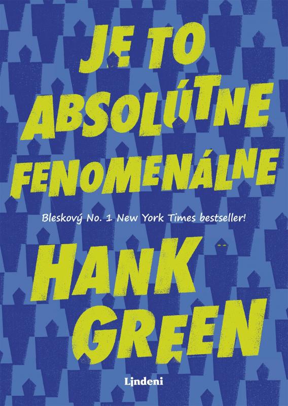 Kniha: Je to absolútne fenomenálne - Hank Green