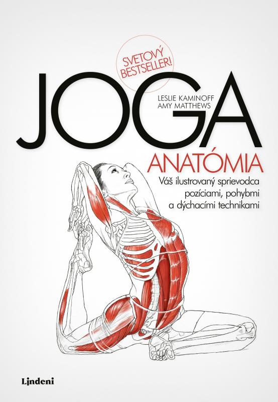 Kniha: JOGA - anatómia - Leslie Kaminoff, Amy Matthews