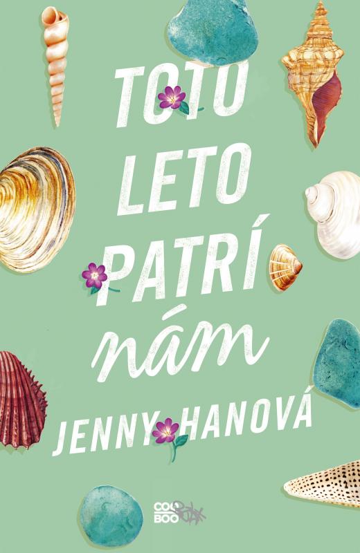 Kniha: Toto leto patrí nám - Jenny Hanová