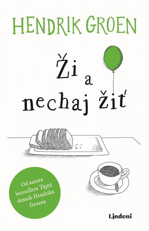 Kniha: Ži a nechaj žiť - Hendrik Groen