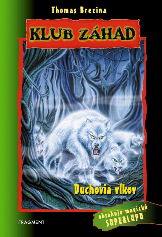 Kniha: Klub záhad - Duchovia vlkov - Thomas Brezina
