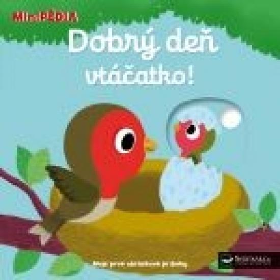 Kniha: MiniPÉDIA–Dobrý deň vtáčatko !autor neuvedený
