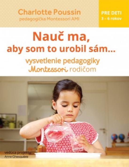 Kniha: Nauč ma, aby som to urobil sám... - Poussin Charlotte