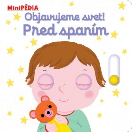 Kniha: MiniPÉDIA – Objavujeme svet! Pred spanim - Choux Nathalie