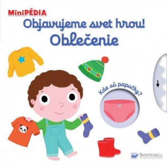 Kniha: MiniPÉDIA Objavujeme svet hrou! Oblečenie - Choux Nathalie