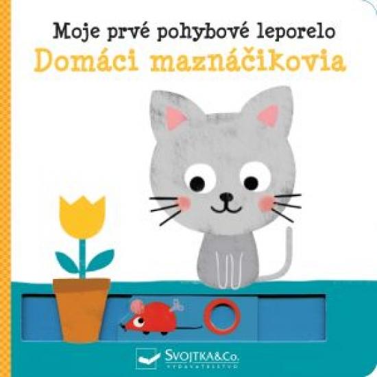 Kniha: Moje prvé pohybové leporelo Domáci mazná - Kawamura Yayo